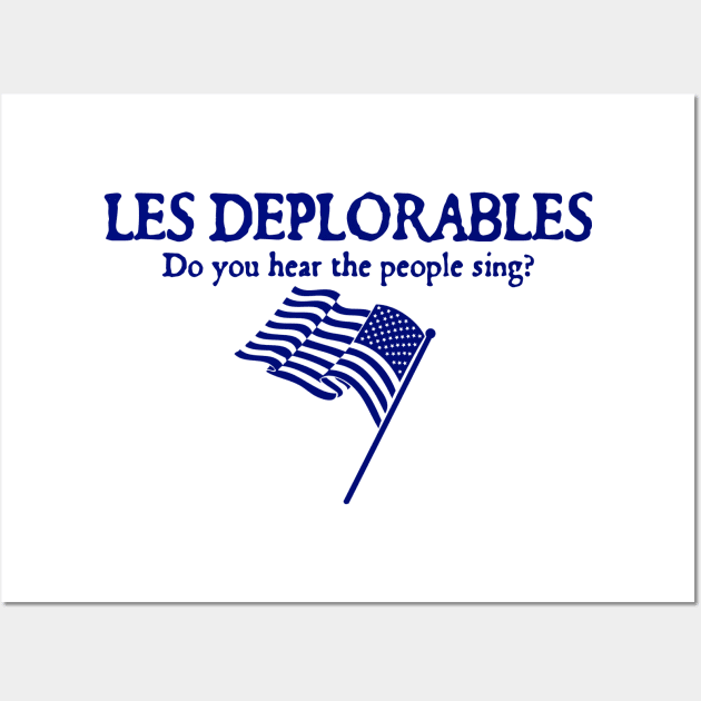 Les Deplorables Wall Art by AtlanteanArts